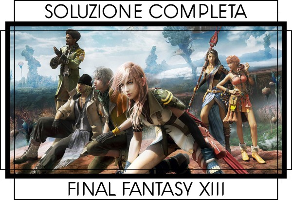 Guida Final Fantasy XIII