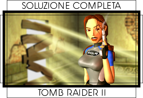 Guida Tomb Raider 2