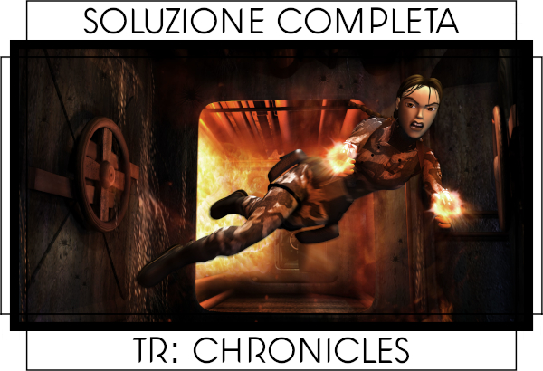 Guida Tomb Raider Chronicles
