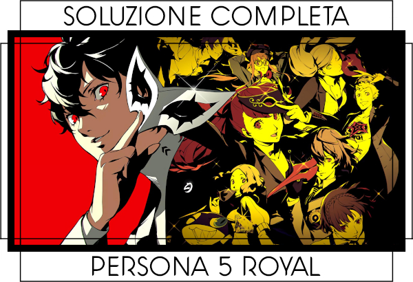 Guida strategica Persona 5 Royal - Indice