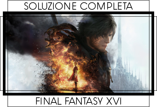 Guida Final Fantasy XVI – Indice