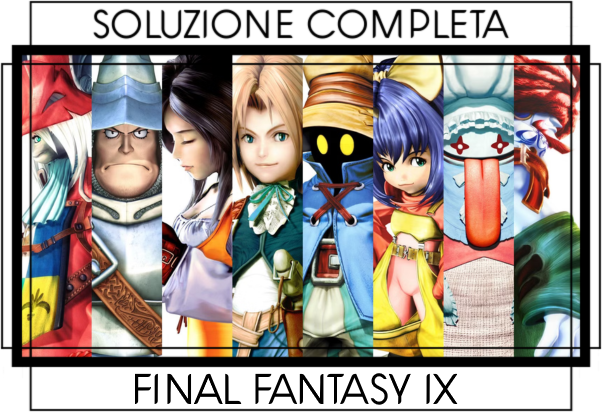 Soluzione Final Fantasy IX